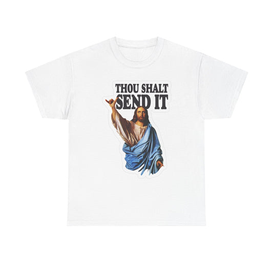 Thou Shalt Sent It Funny Graphic T Shirt Jesus Hoonigan Unisex Heavy Cotton Tee