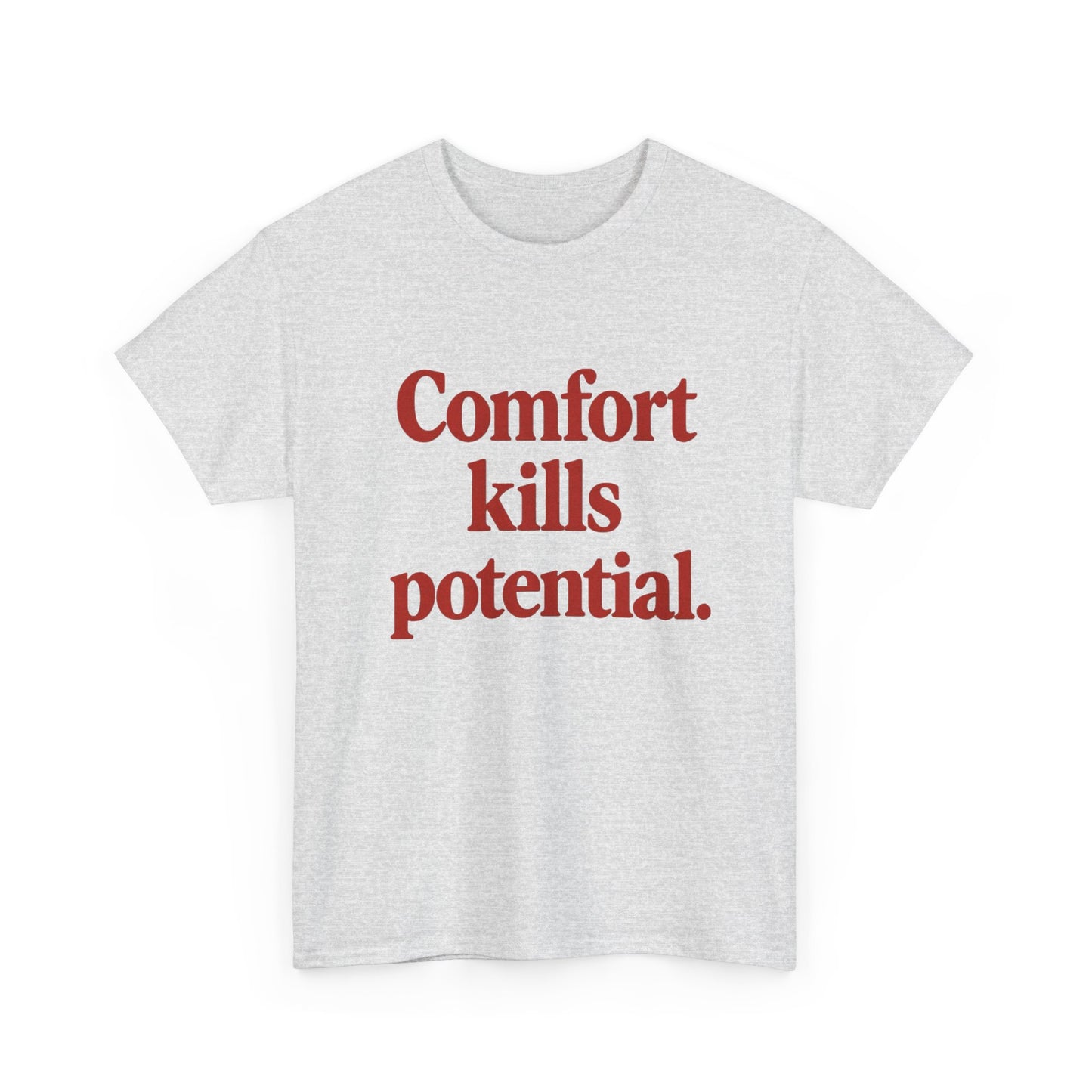 Comfort Kills Potential Graphic T Shirt NEW Unisex Heavy Cotton Tee