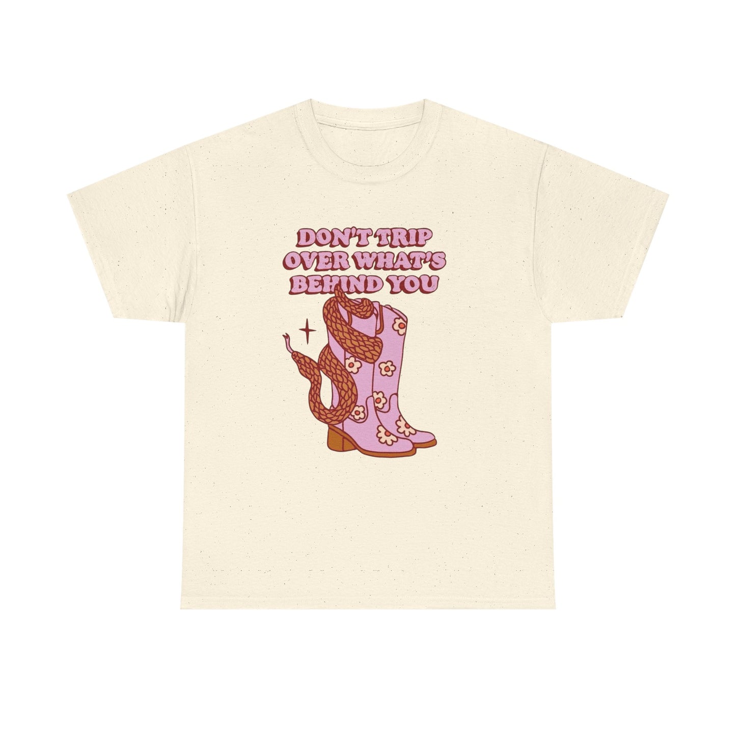 Don't Trip Over What's Behind You Graphic T Shirt Unisex Heavy Cotton Tee Gift