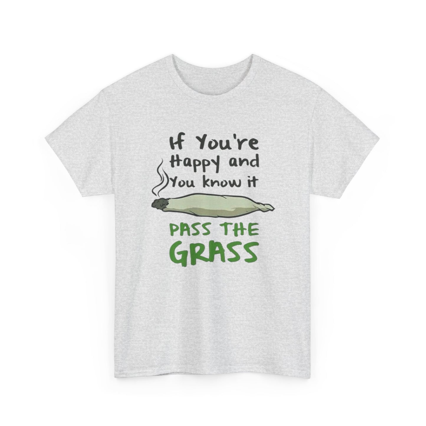 Pass The Grass Graphic T-Shirt Comfy Cotton Tee Brand NEW