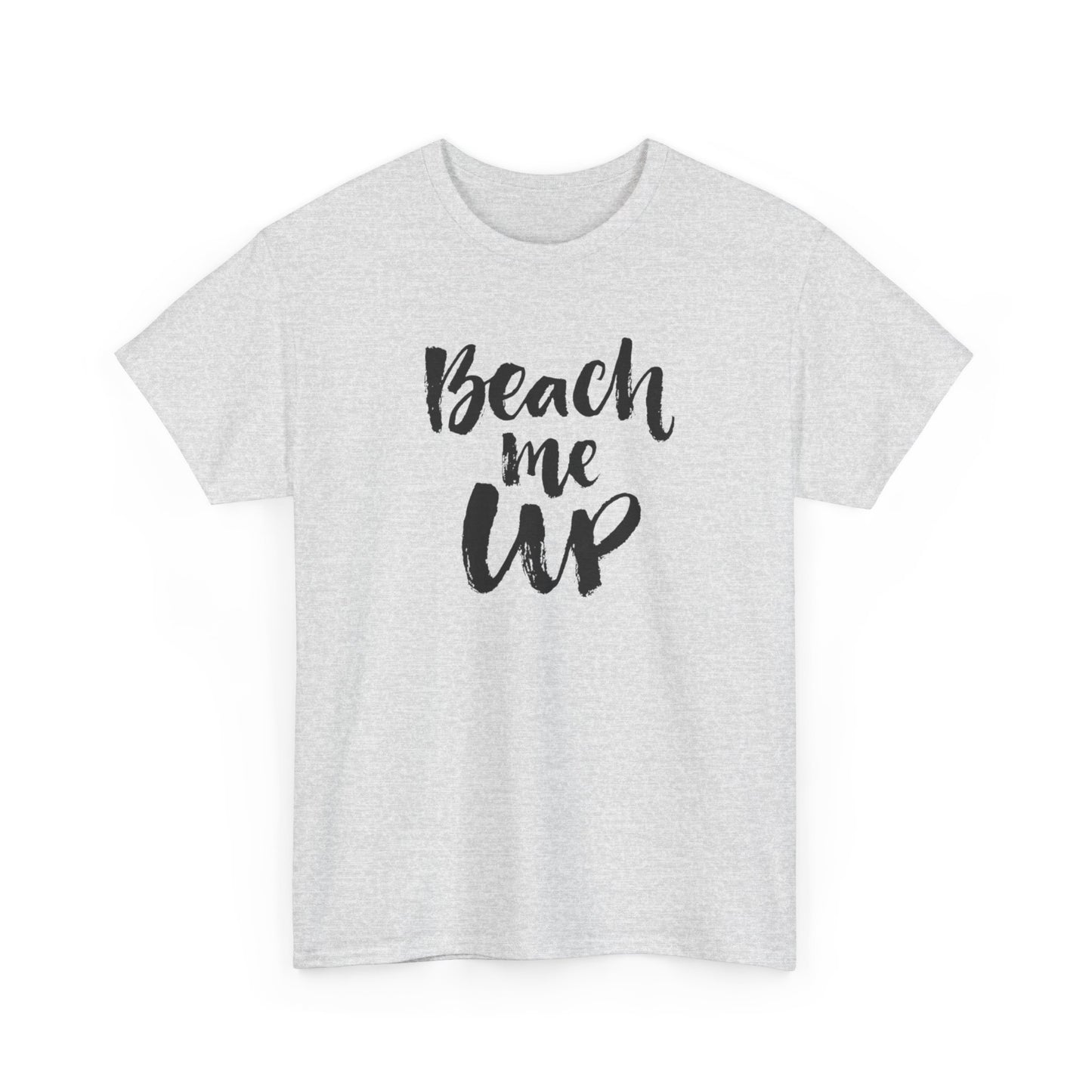 Beach Me Up Graphic T Shirt Vacation Unisex Heavy Cotton Tee