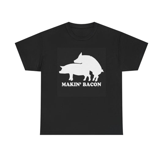 Makin Bacon Funny T Shirt Graphic Jokes Sexy Time Unisex Heavy Cotton Tee