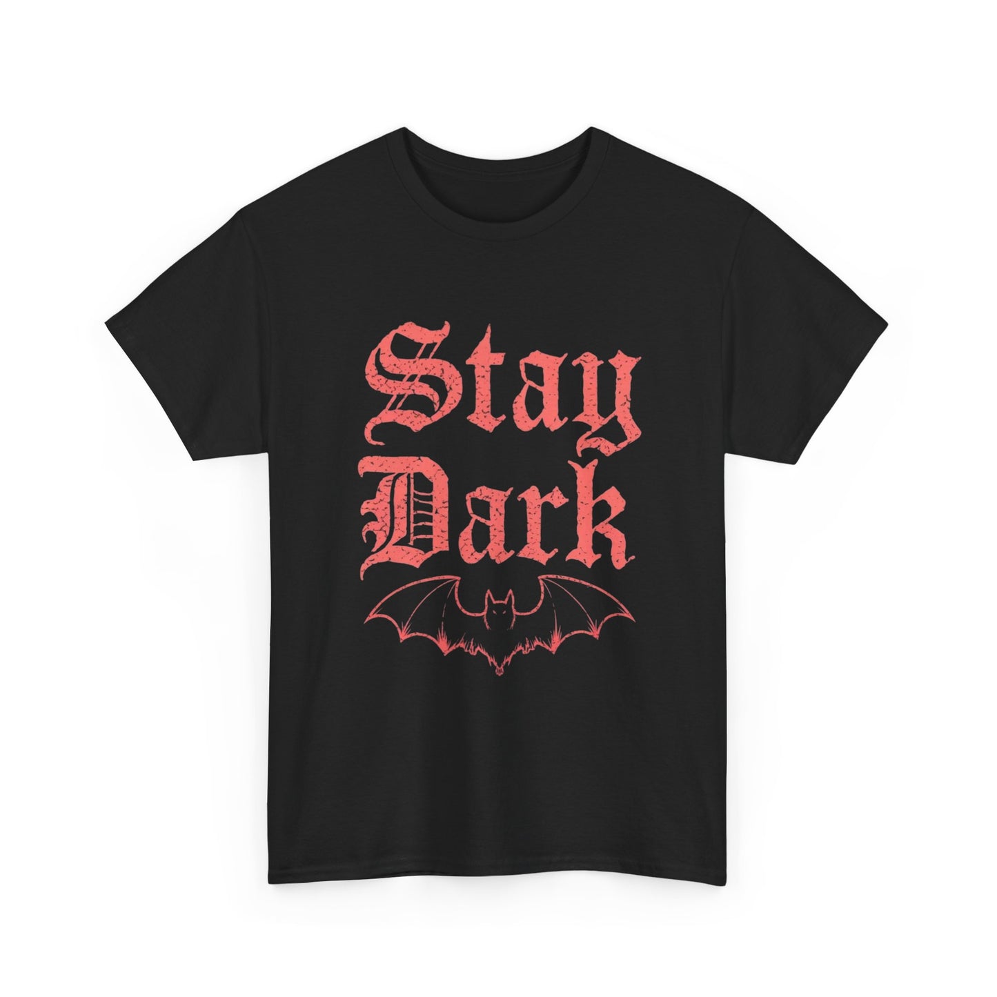 Stay Dark Graphic T Shirt NEW Adult Unisex Heavy Cotton Tee