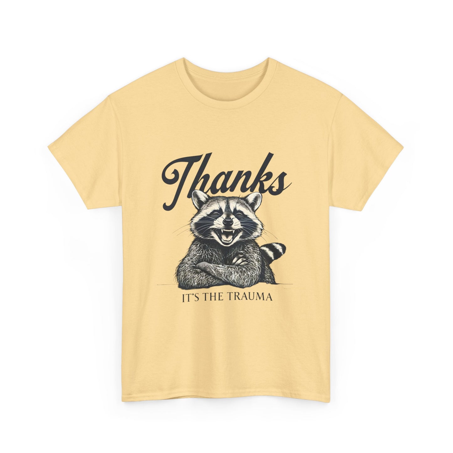 Thanks Its The Trauma Funny Graphic T Shirt Unisex Heavy Cotton Tee Gift Vintage
