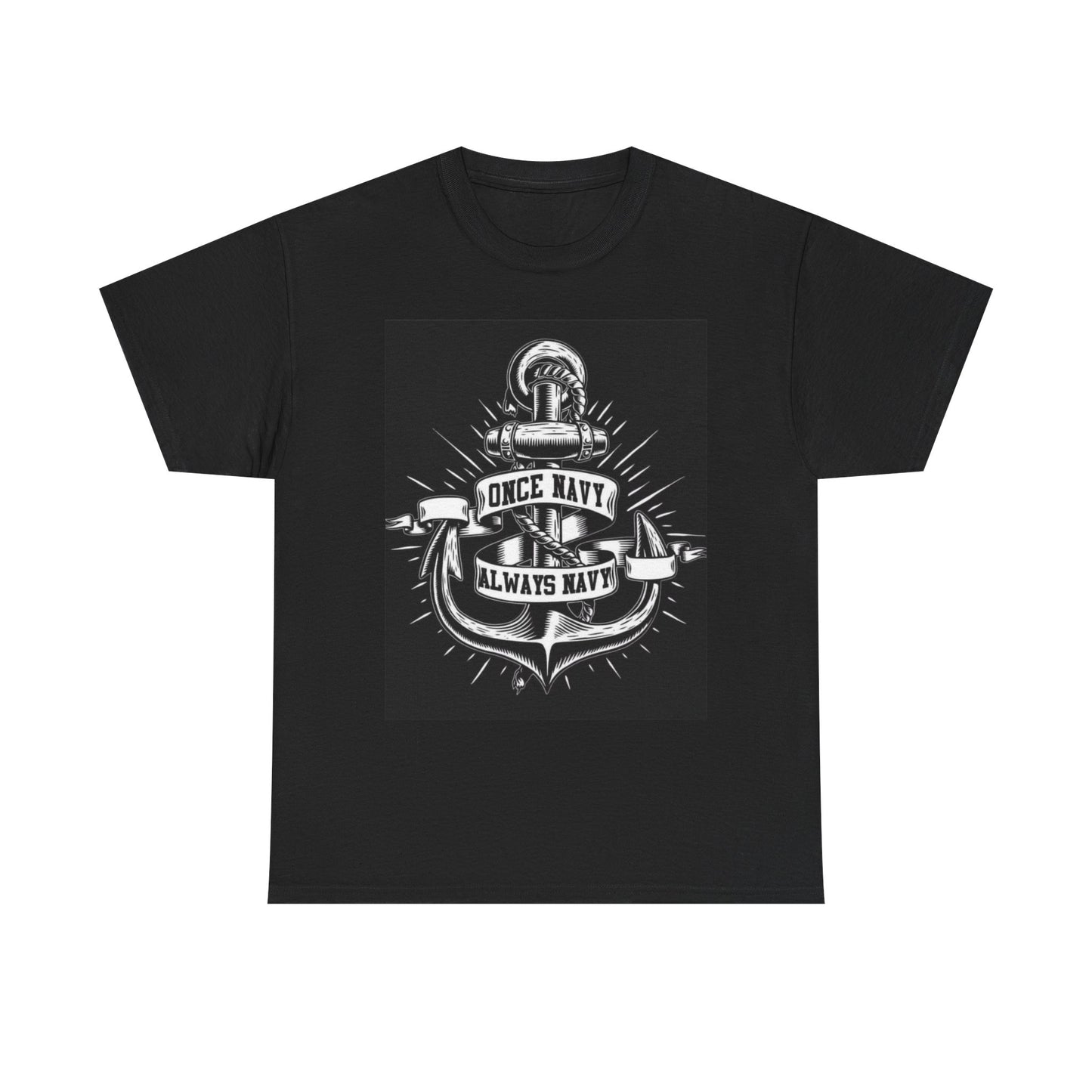 Once Navy Always Navy Graphic T Shirt Unisex Heavy Cotton Tee