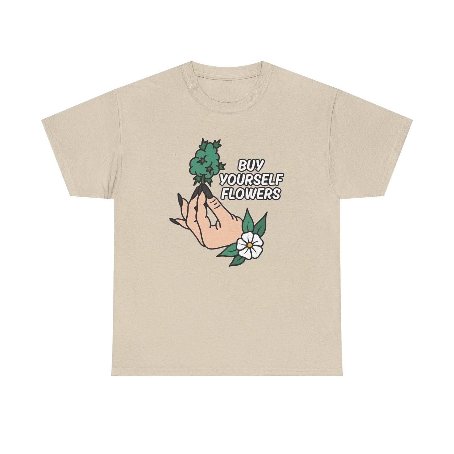 Buy Yourself Flowers Funny Graphic T Shirt NEW Unisex Heavy Cotton Tee