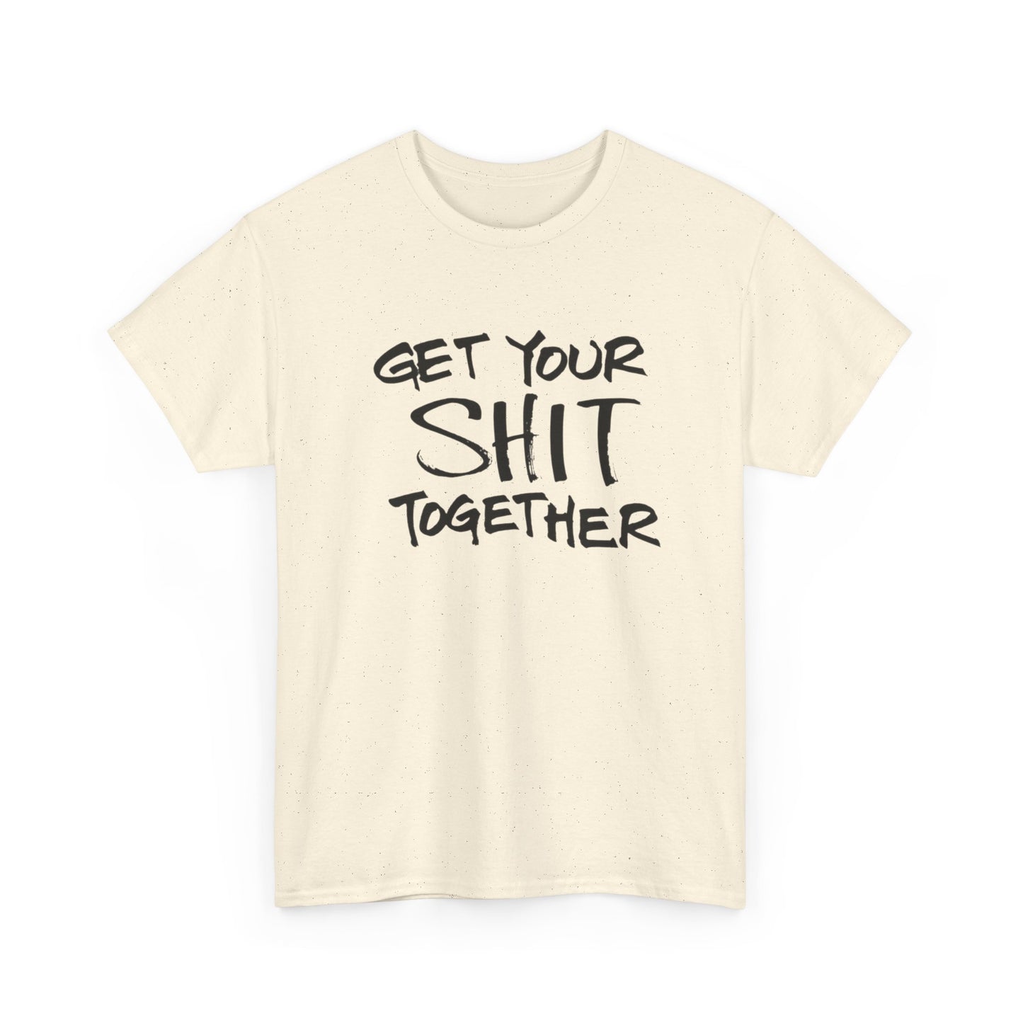 Get It Together Funny T Shirt Graphic Unisex Heavy Cotton Tee NEW GIFT