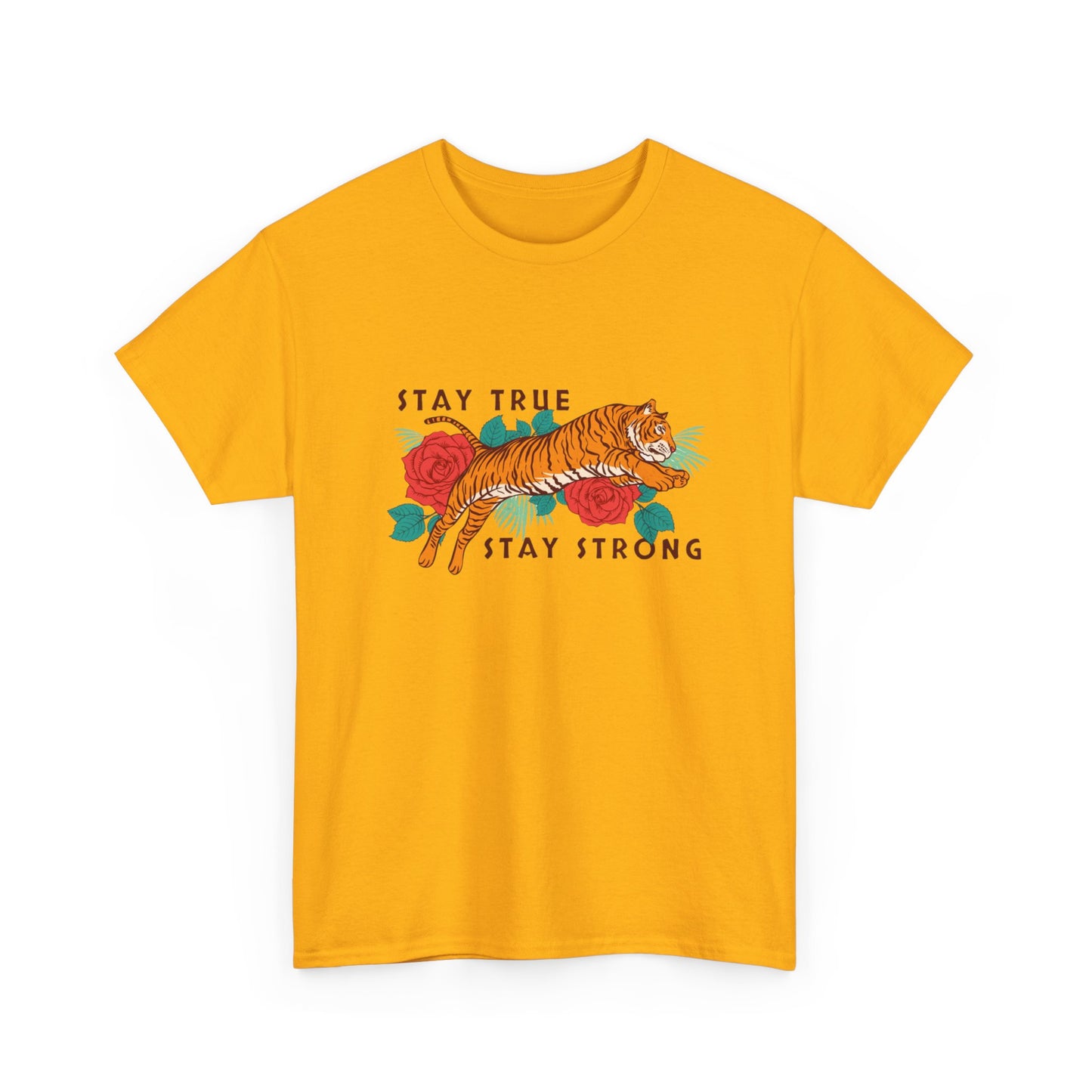 Stay True Stay Strong Flower Tiger Graphic T Shirt NEW Adult Unisex Heavy Cotton
