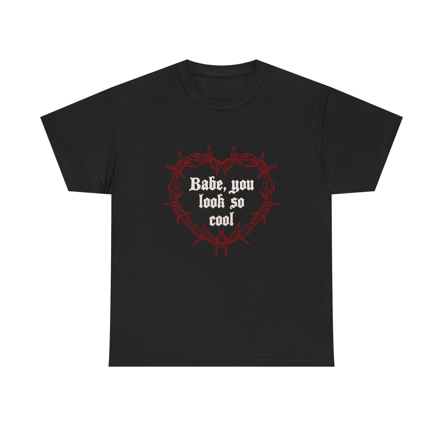Babe You Look So Cool Graphic T Shirt NEW ADULT TEE