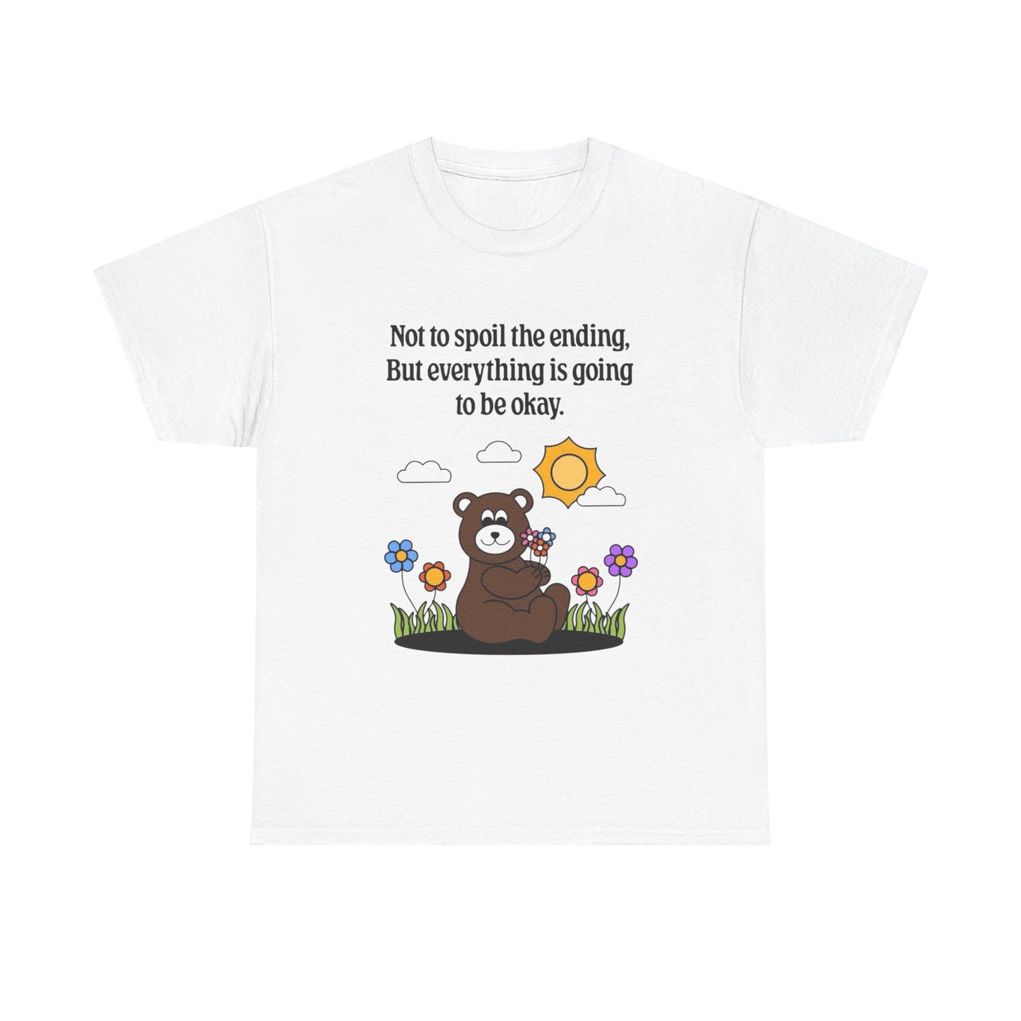 Everything Is Going To Be Ok Graphic T Shirt NEW ADULT Tee