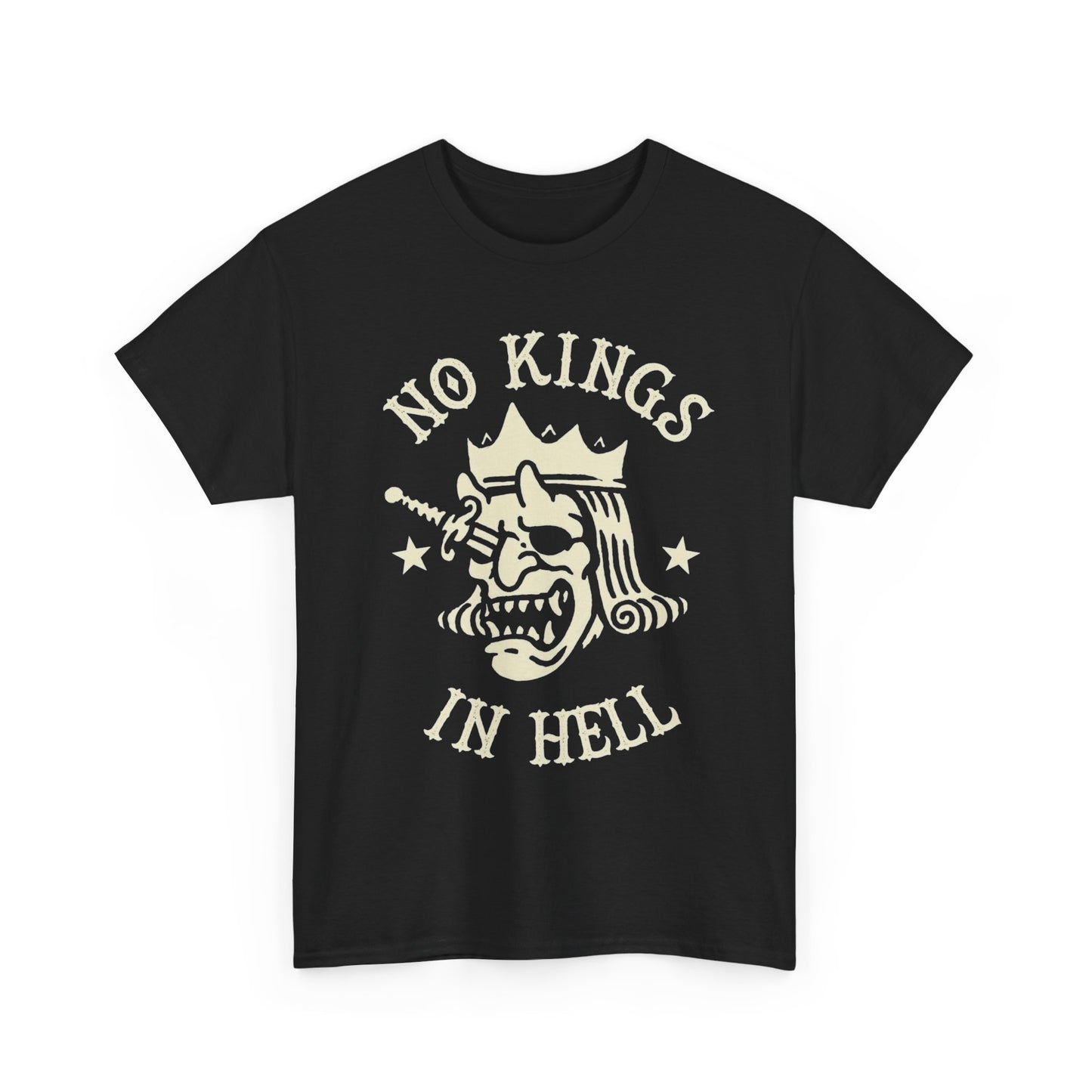 No Kings In Hell Graphic T Shirt Unisex Heavy Cotton Tee