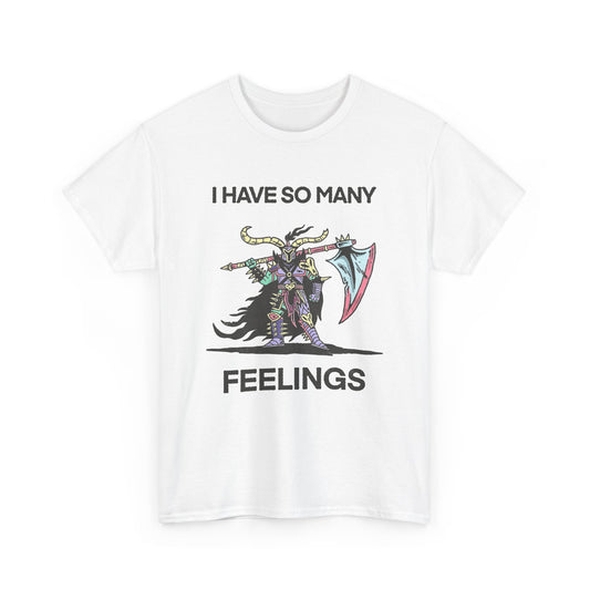 I Have So Many Feelings Funny Medieval Graphic T Shirt Men's Heavy Cotton Tee