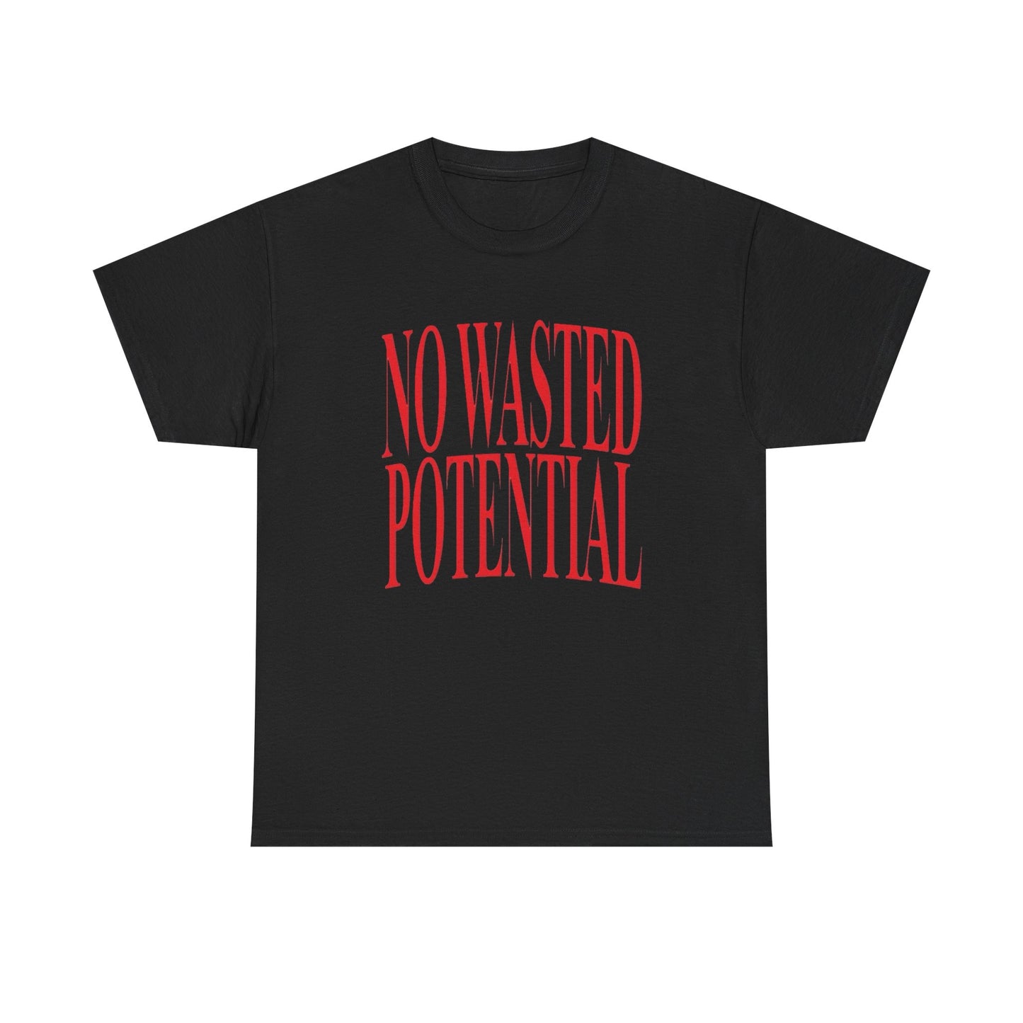 No Wasted Potential Graphic T Shirt NEW Adult Unisex Heavy Cotton Tee