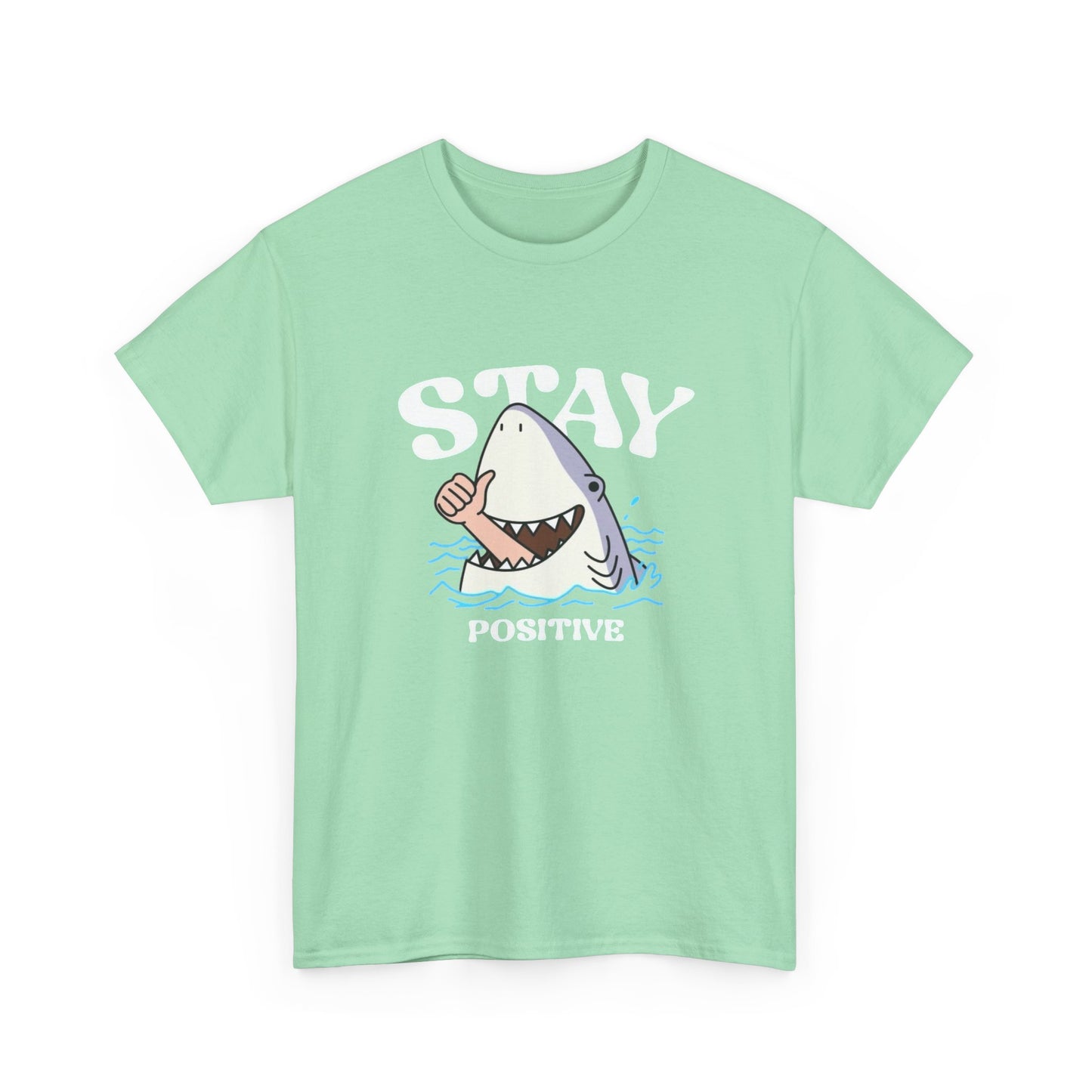 Stay Positive Funny Shark Attack Graphic T Shirt Unisex Heavy Cotton Tee