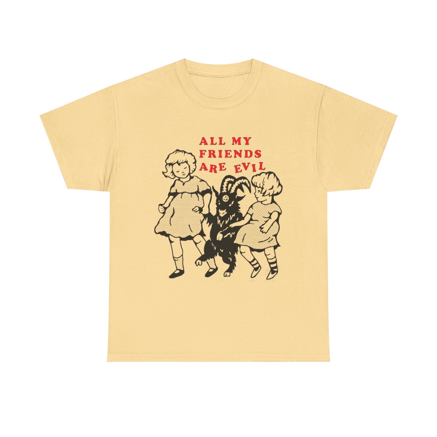 All My Friends Are Evil Graphic T Shirt NEW ADULT Heavy Cotton Tee