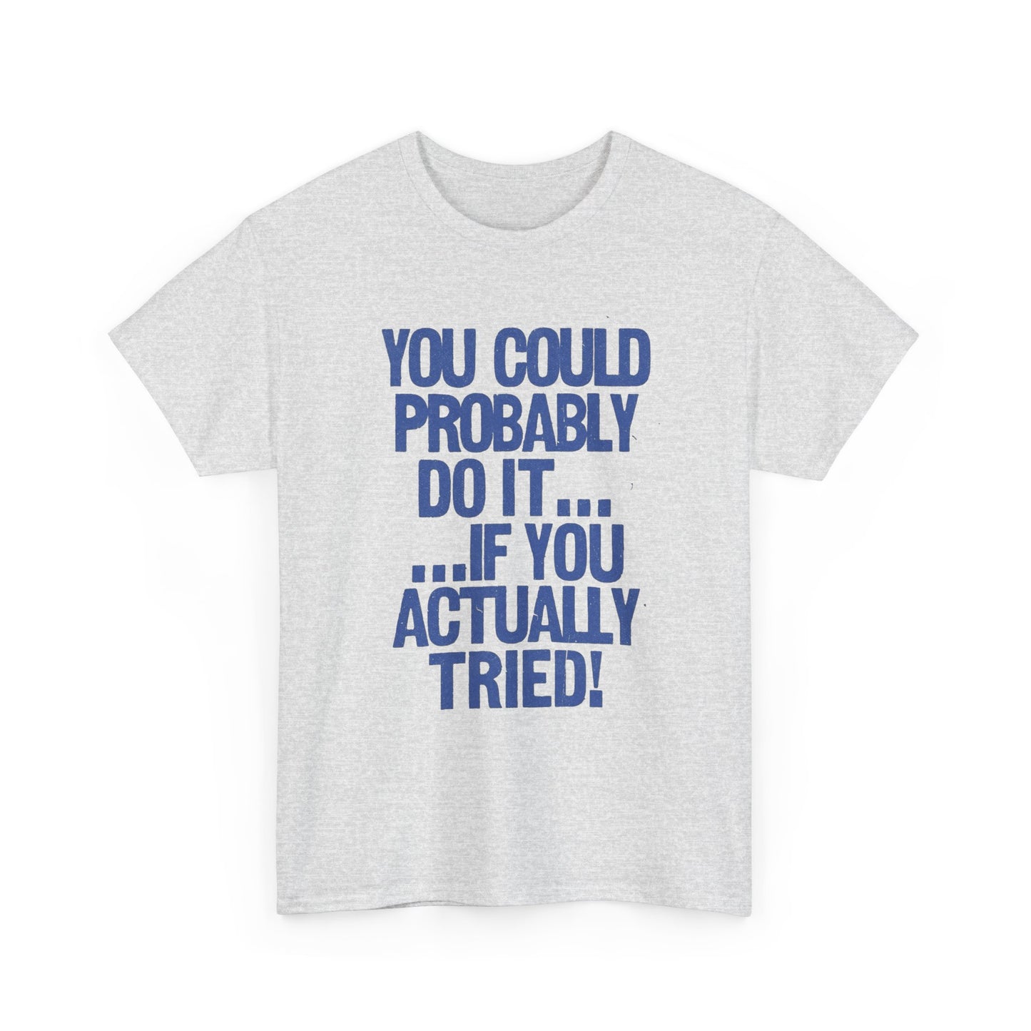 You Can Do It Motivation Graphic T Shirt Unisex Heavy Cotton Tee Gift