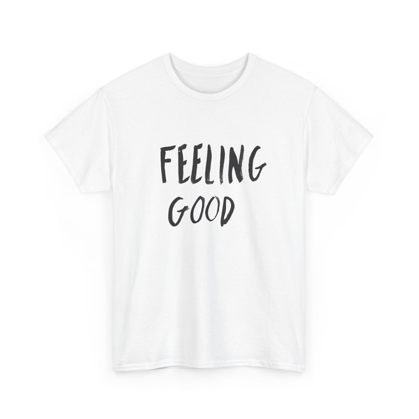I'm Feeling Good Graphic T Shirt NEW ADULT Tee