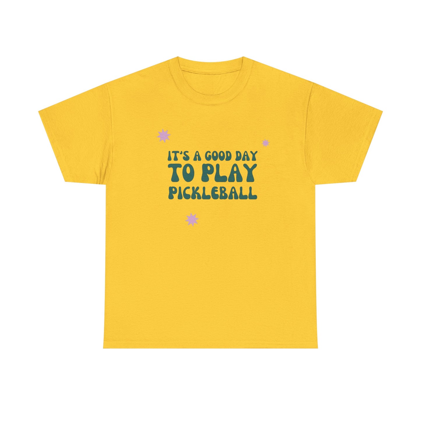 Its A Good Day To Play Pickleball Graphic T Shirt Heavy Cotton Tee