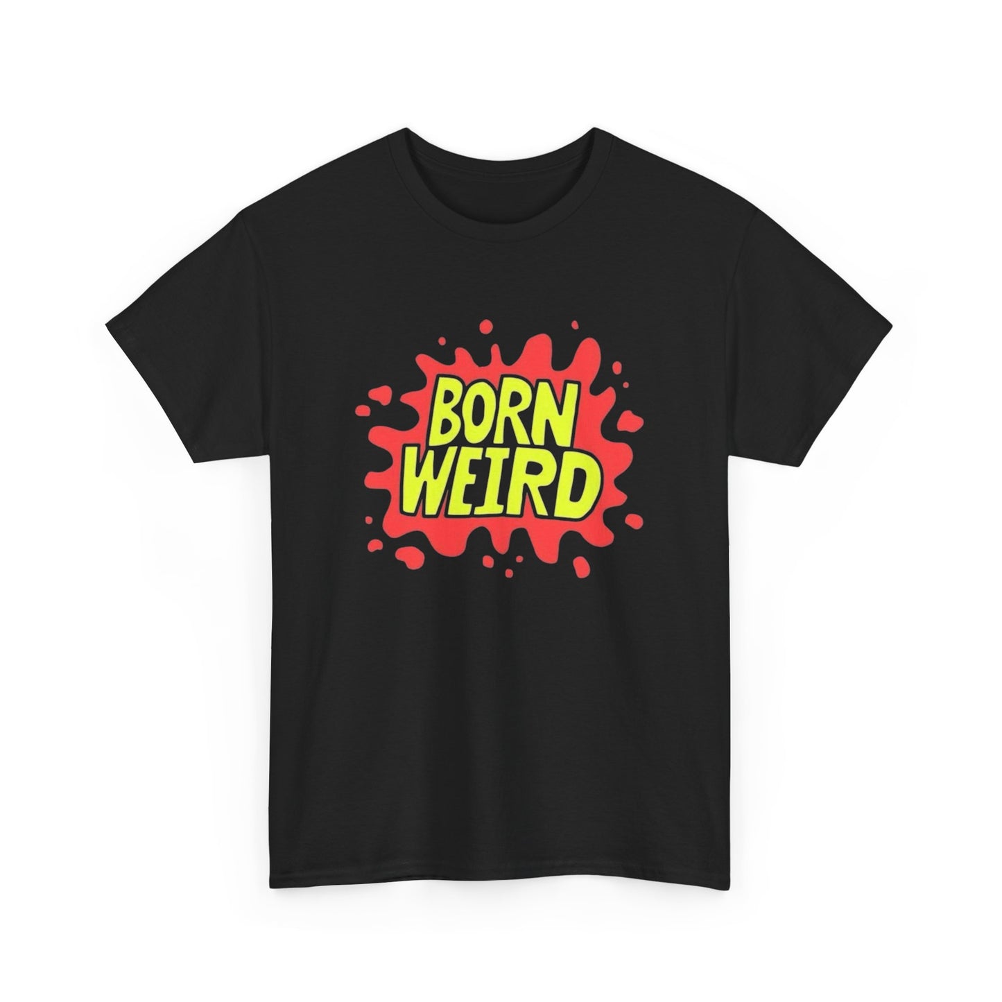 Born Weird Graphic T Shirt Unisex Adults NEW