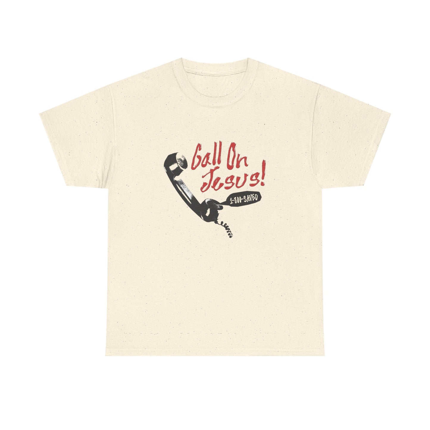 Call On Jesus Graphic T Shirt Unisex Heavy Cotton Tee GIFT