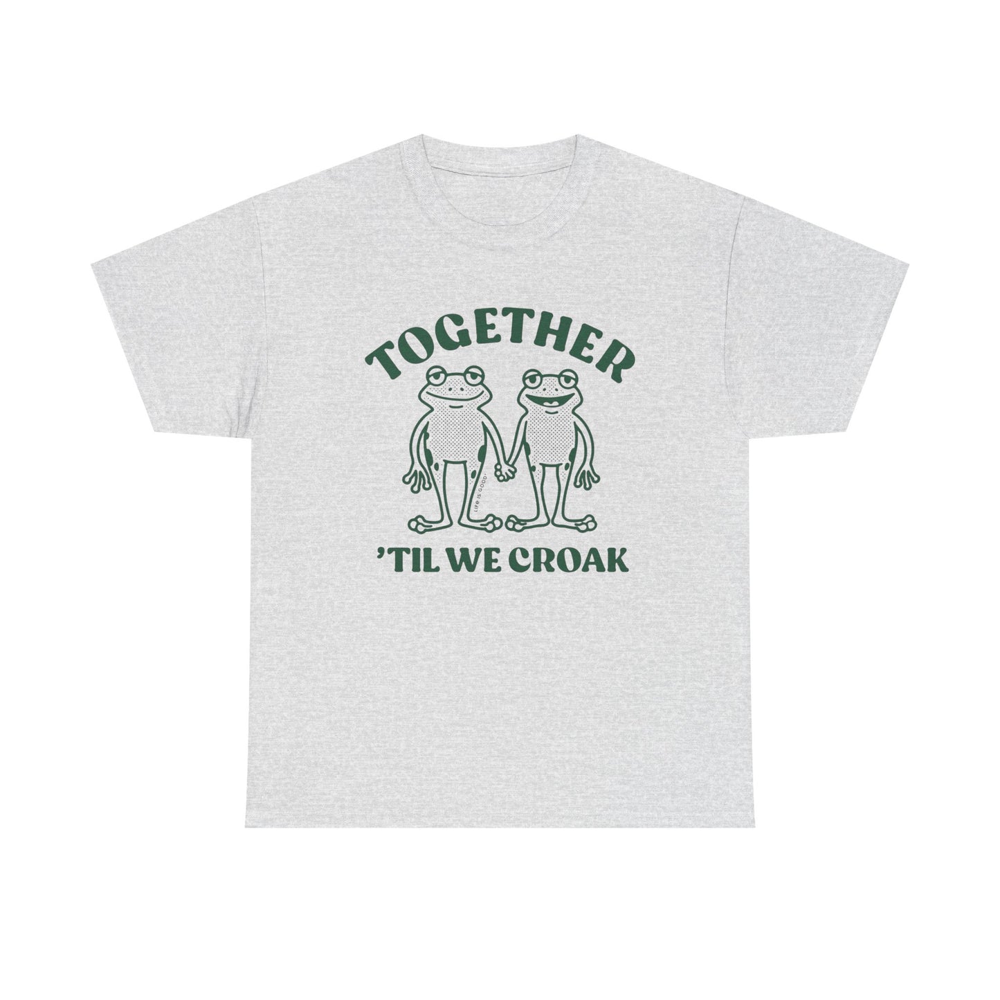 Together Till We Croak Funny Graphic T Shirt Unisex Heavy Cotton Gift Vintage