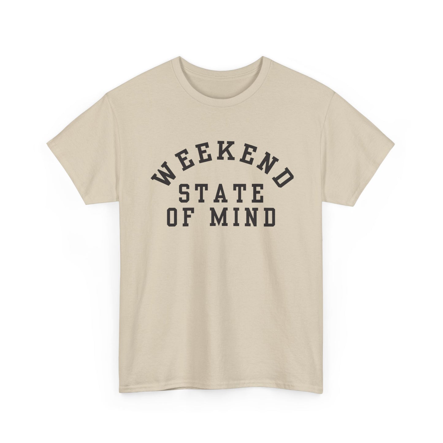 Weekend State Of Mind Graphic T Shirt NEW ADULT Unisex Heavy Cotton Tee