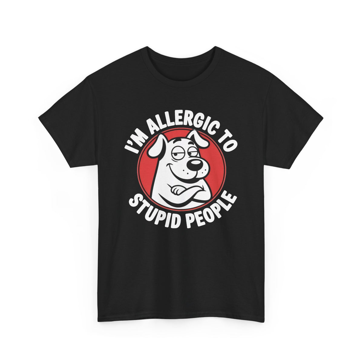 Allergic to Stupid People Graphic T-Shirt Men's Tee