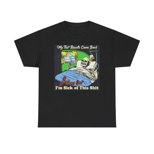Test Results Came Back Funny Graphic T Shirt NEW Unisex Heavy Cotton Tee
