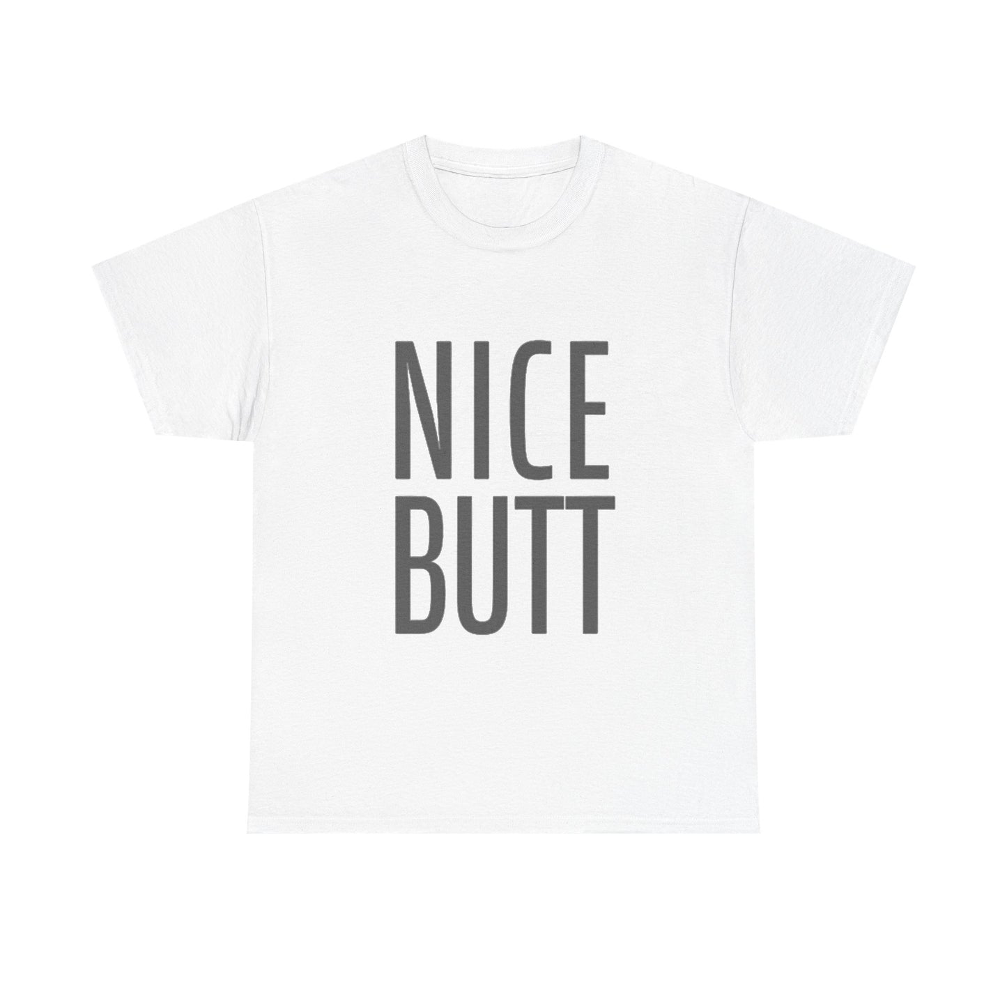 Nice Butt Graphic T Shirt Funny Gift Jokes Unisex Heavy Cotton Tee