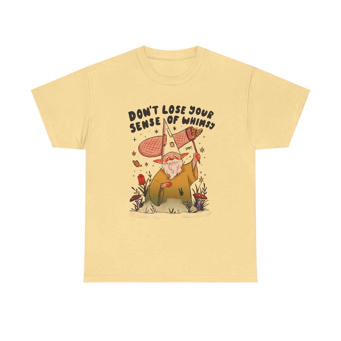 Don't Lose Your Sense Of Whimsy Graphic T Shirt NEW ADULT Tee