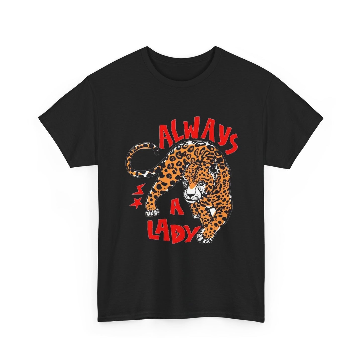 Always A Lady Cheetah Retro Graphic T Shirt Regular Men's Heavy Cotton Tee