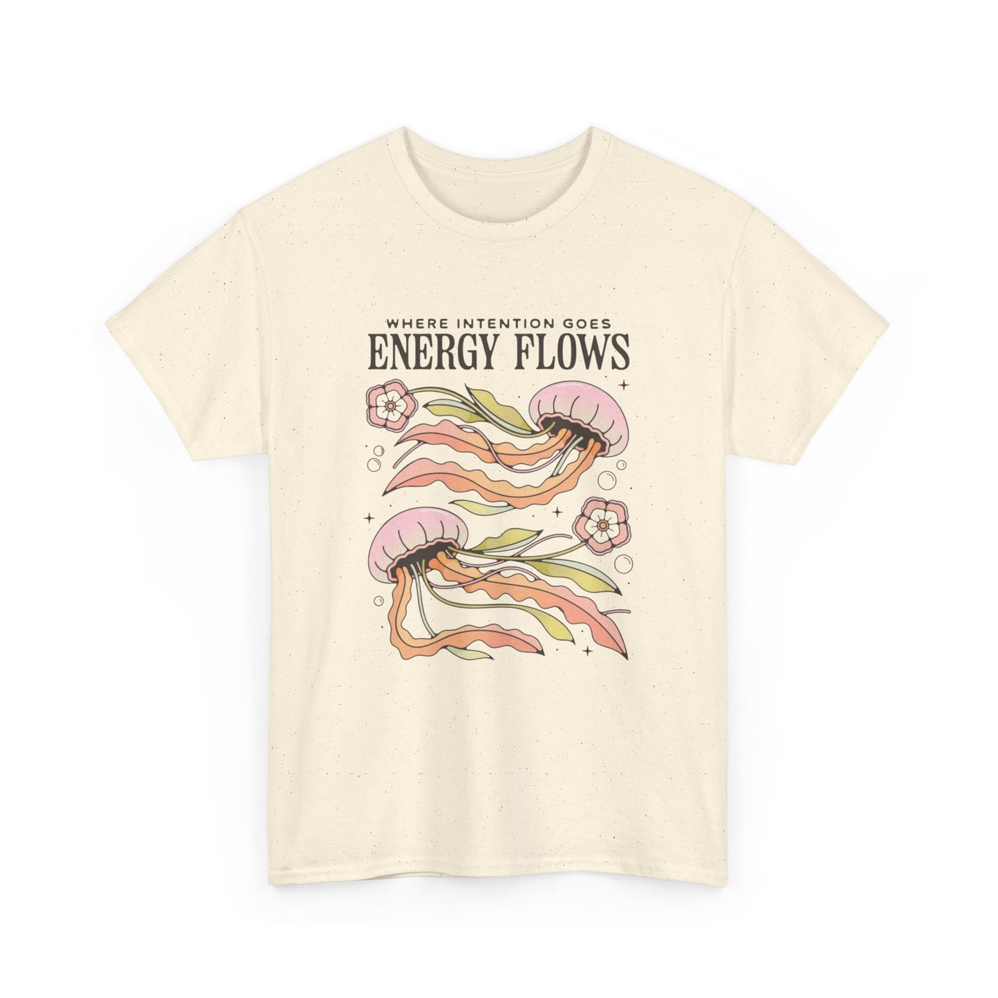 Where Intention Goes Energy Flows Graphic T Shirt Unisex Heavy Cotton Tee