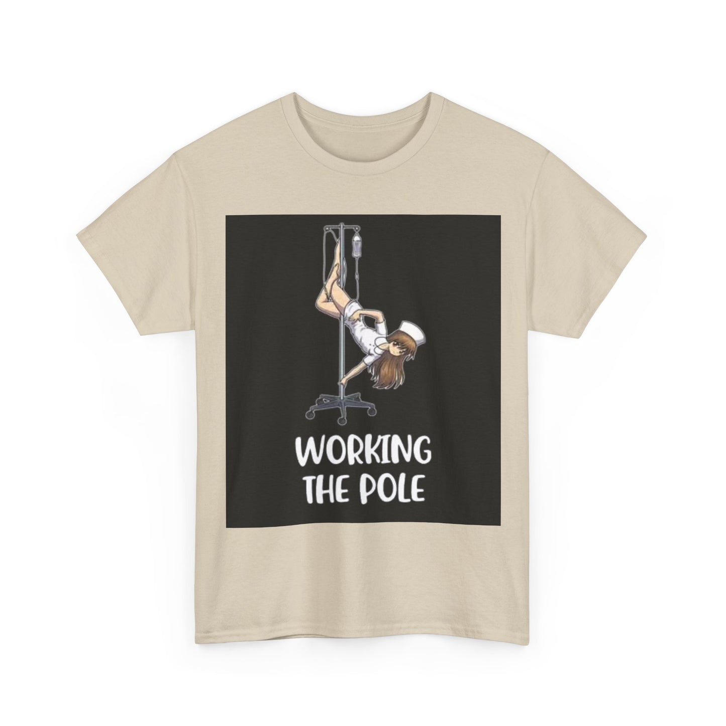 Nurse Working The Pole Funny Graphic T Shirt Doctor Unisex Heavy Cotton Tee