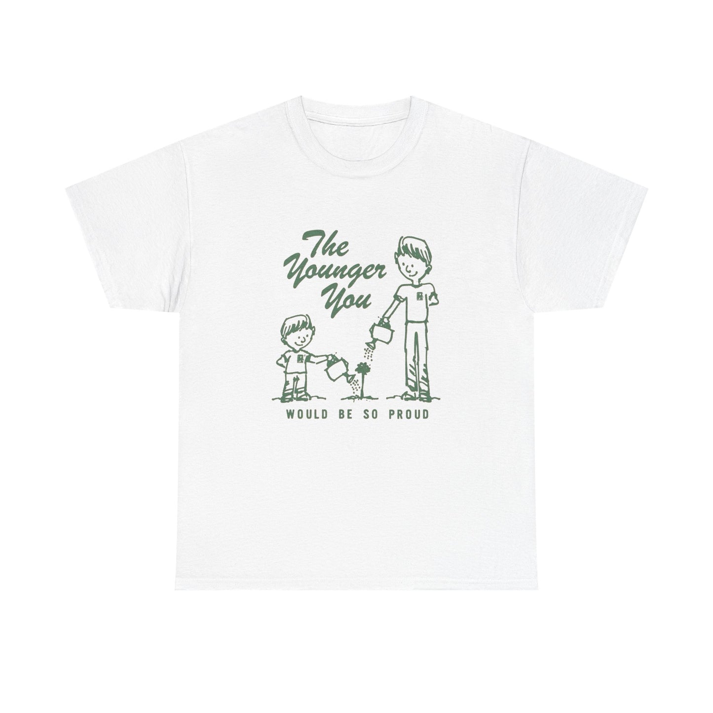 The Younger You Would Be So Proud Graphic T Shirt Unisex Heavy Cotton Tee