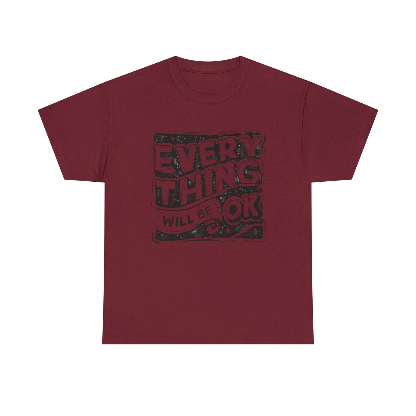 Everything Will Be Ok Graphic T Shirt NEW Adult Unisex Heavy Cotton Tee