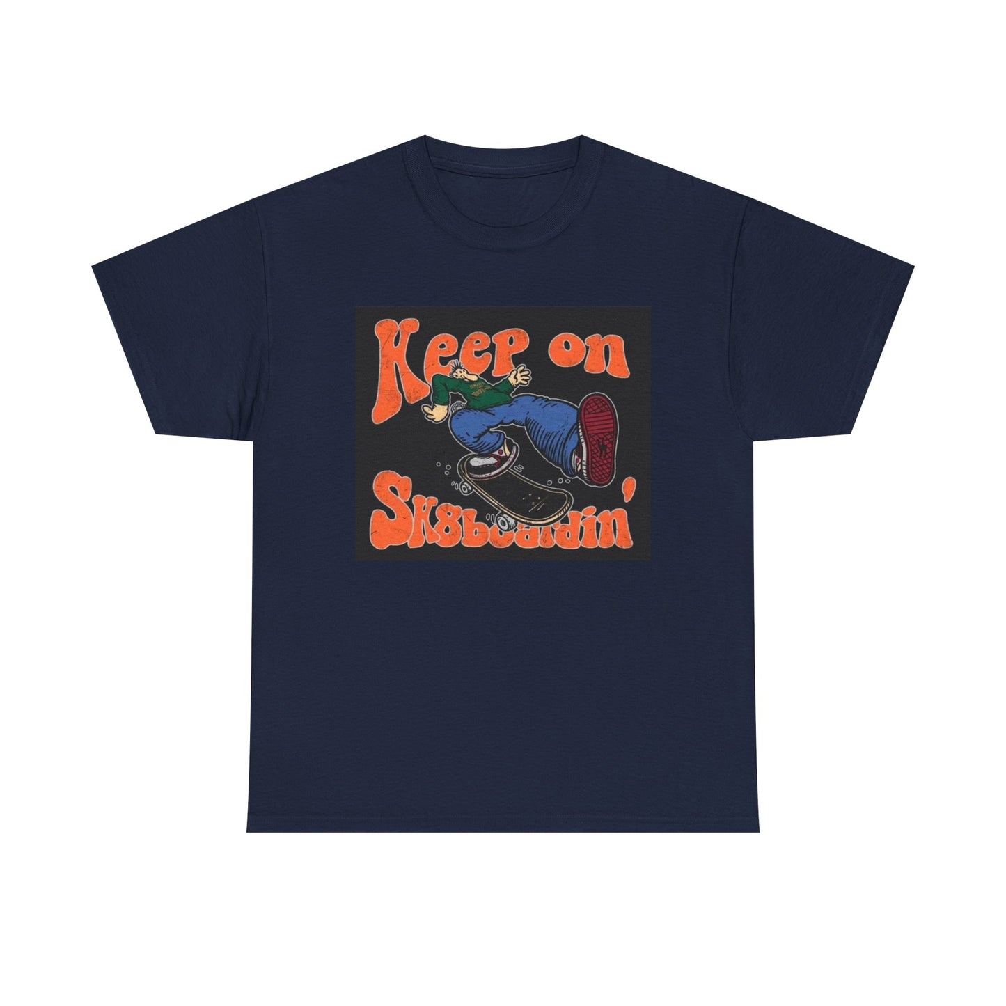 Keep On SkateBoarding Tshirt Skate or Die Vintage Graphic Retro Unisex Heavy tee