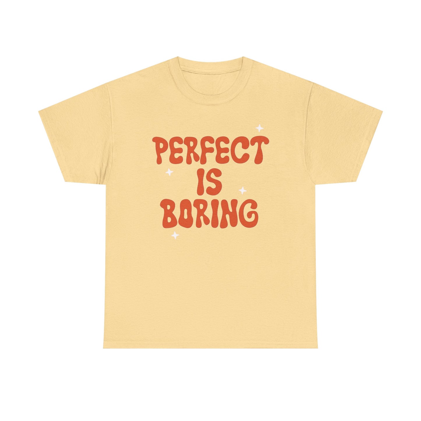 Perfect Is Boring Graphic T Shirt NEW Unisex Heavy Cotton Tee