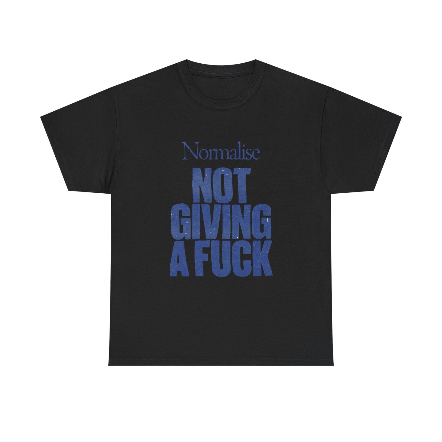 Normalize Not Caring Graphic T Shirt Unisex Heavy Cotton Tee Gift