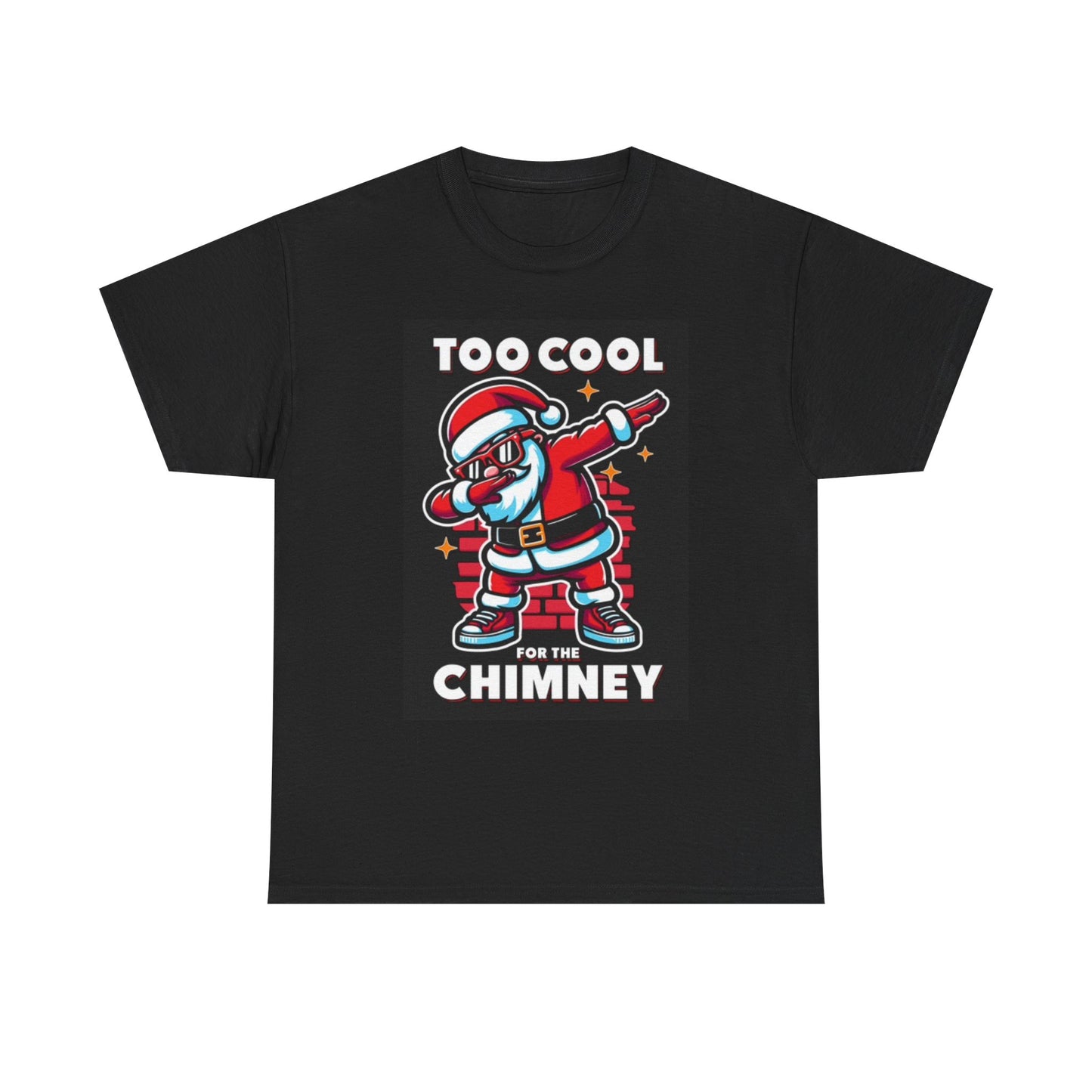 Too Cool For The Chimney Graphic T Shirt Funny Christmas Unisex Heavy Cotton Tee