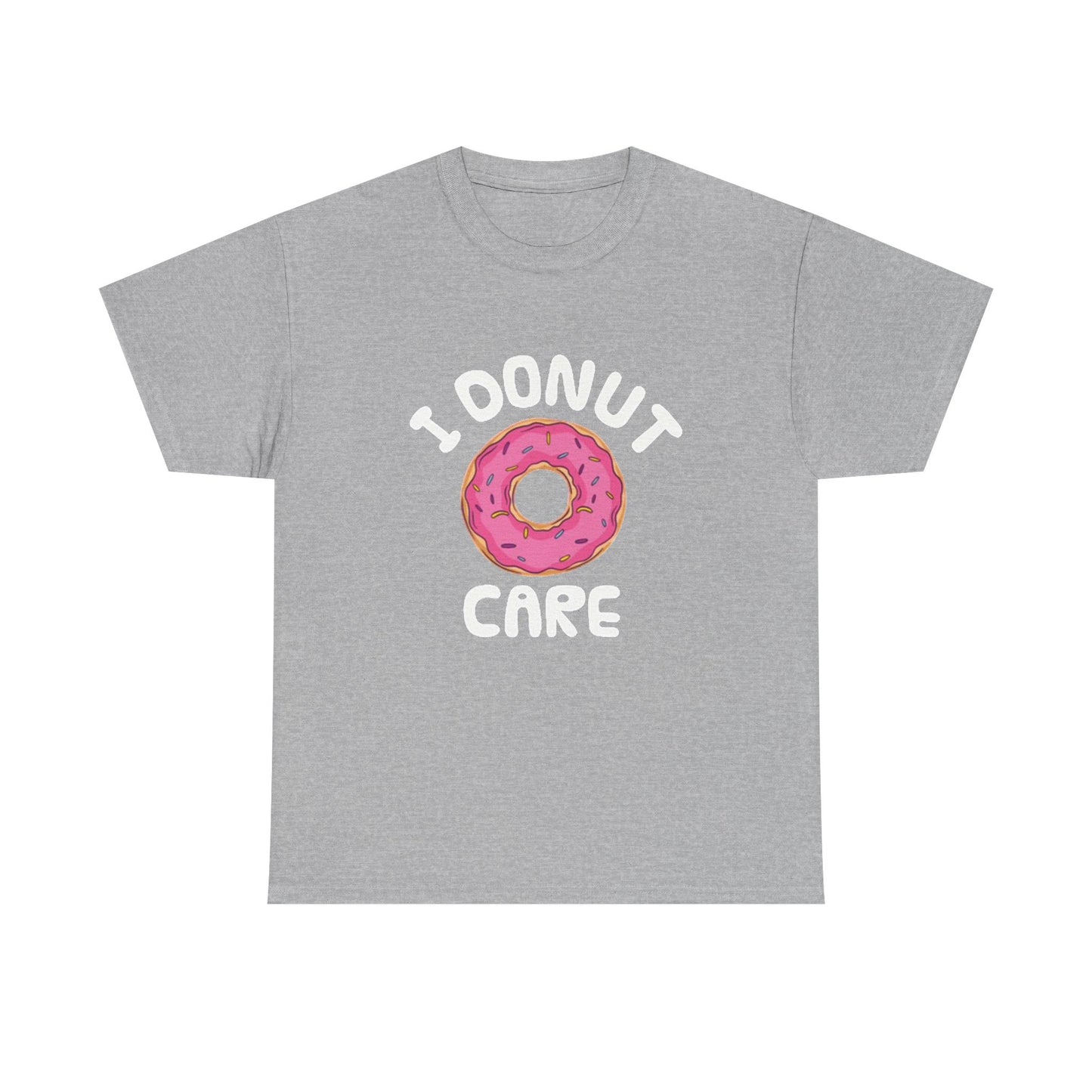 I Donut Care Funny Graphic T Shirt Hilarious Gift Unisex Heavy Cotton Tee