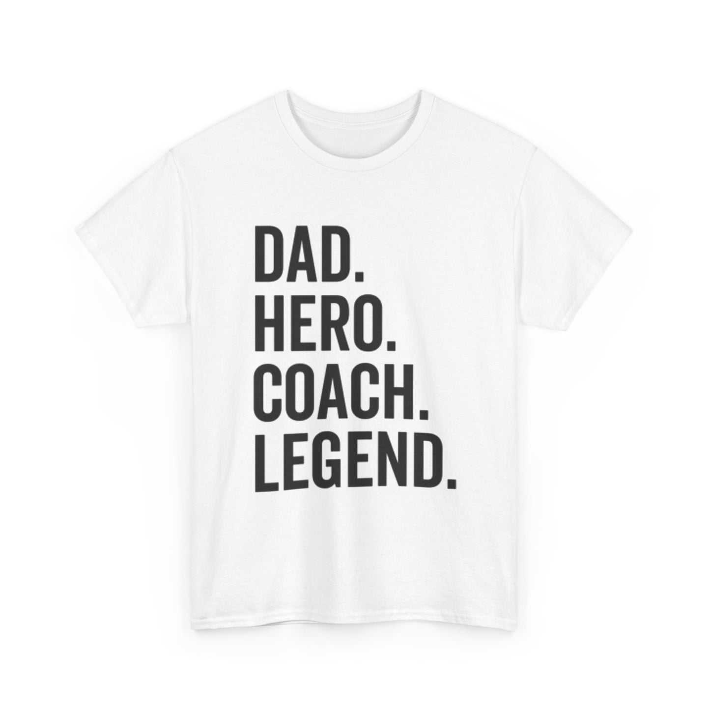 Dad Hero Coach Legend Graphic T Shirt Unisex Heavy Cotton Tee