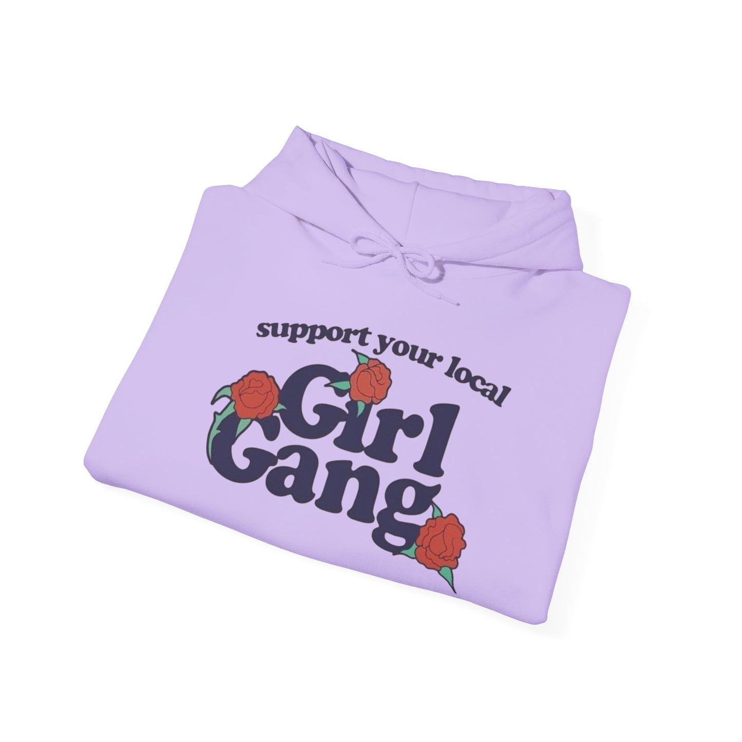Support Your Local Girl Gang Graphic Hoodie Unisex Heavy Blend Hooded Sweatshirt