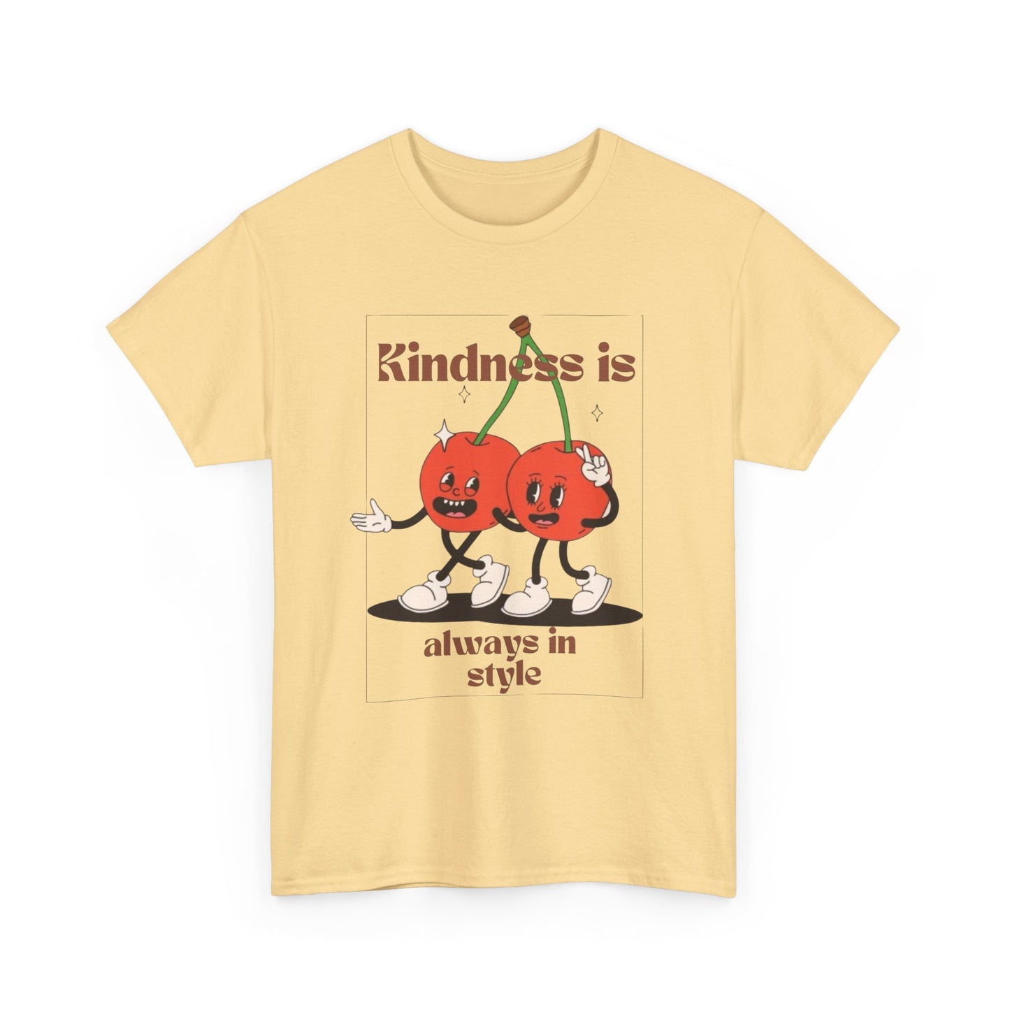 Kindness Is Always In Style Graphic T Shirt Unisex Heavy Cotton Tee
