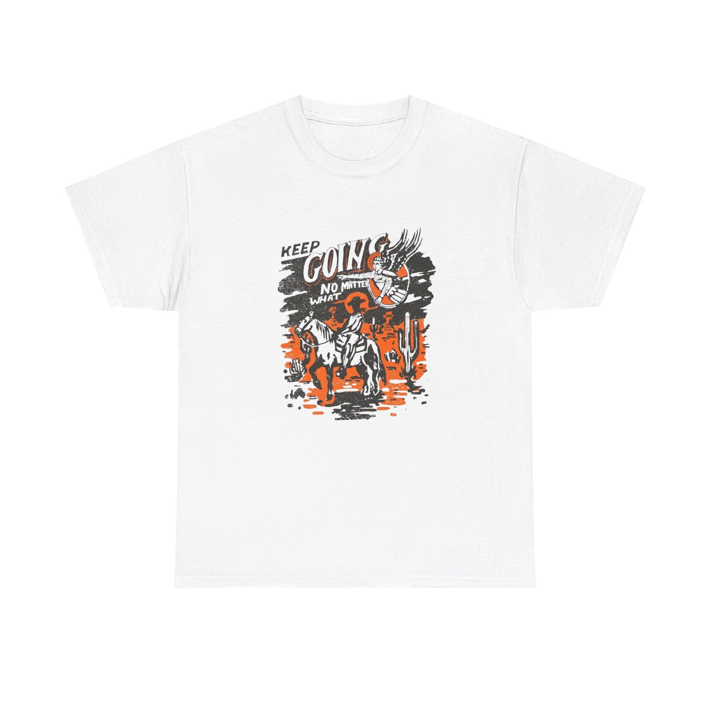 Keep Going No Matter What Graphic T Shirt Unisex Heavy Cotton Tee