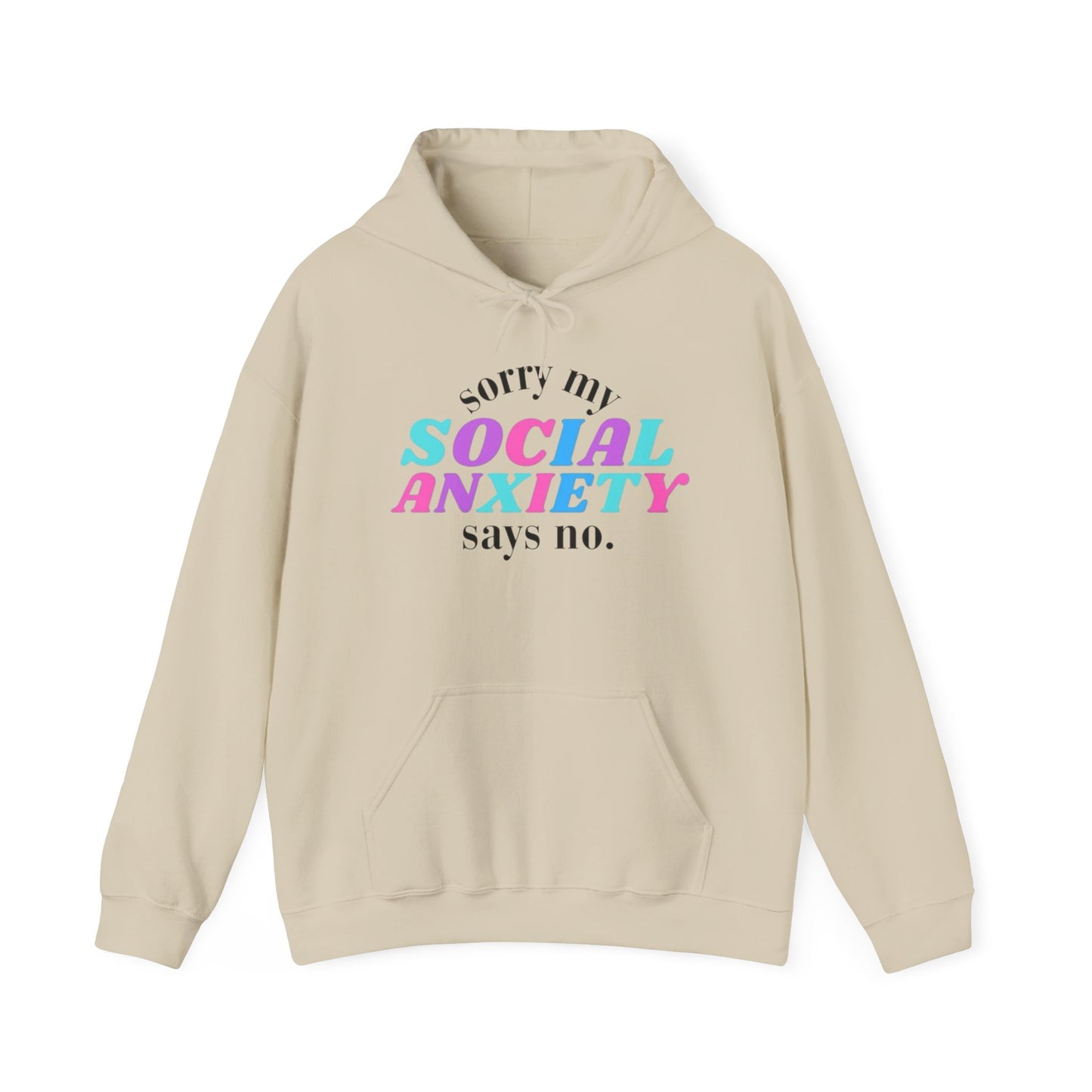 Sorry My Social Anxiety Says No Graphic Hoodie Heavy Blend™ Hooded Sweatshirt