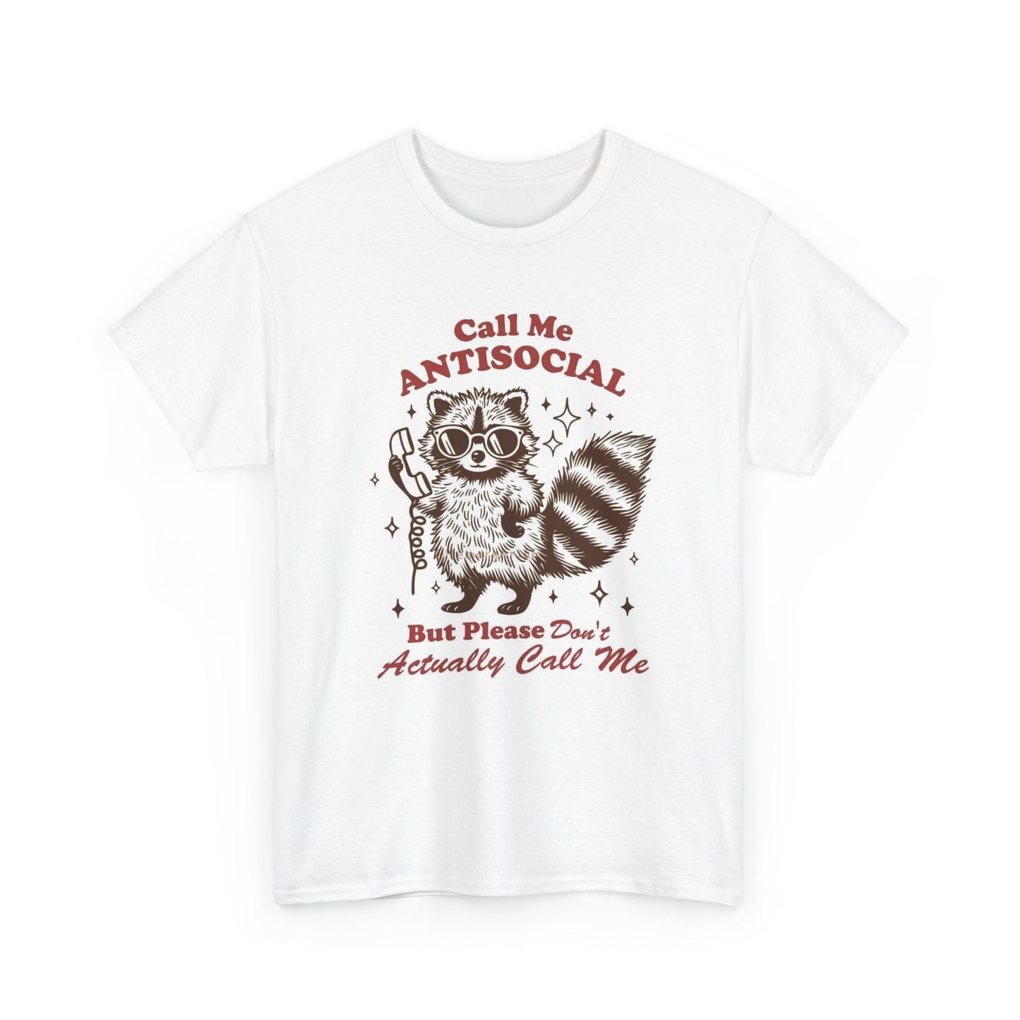 Call Me Antisocial Graphic T Shirt Unisex Heavy Cotton Tee BRAND NEW