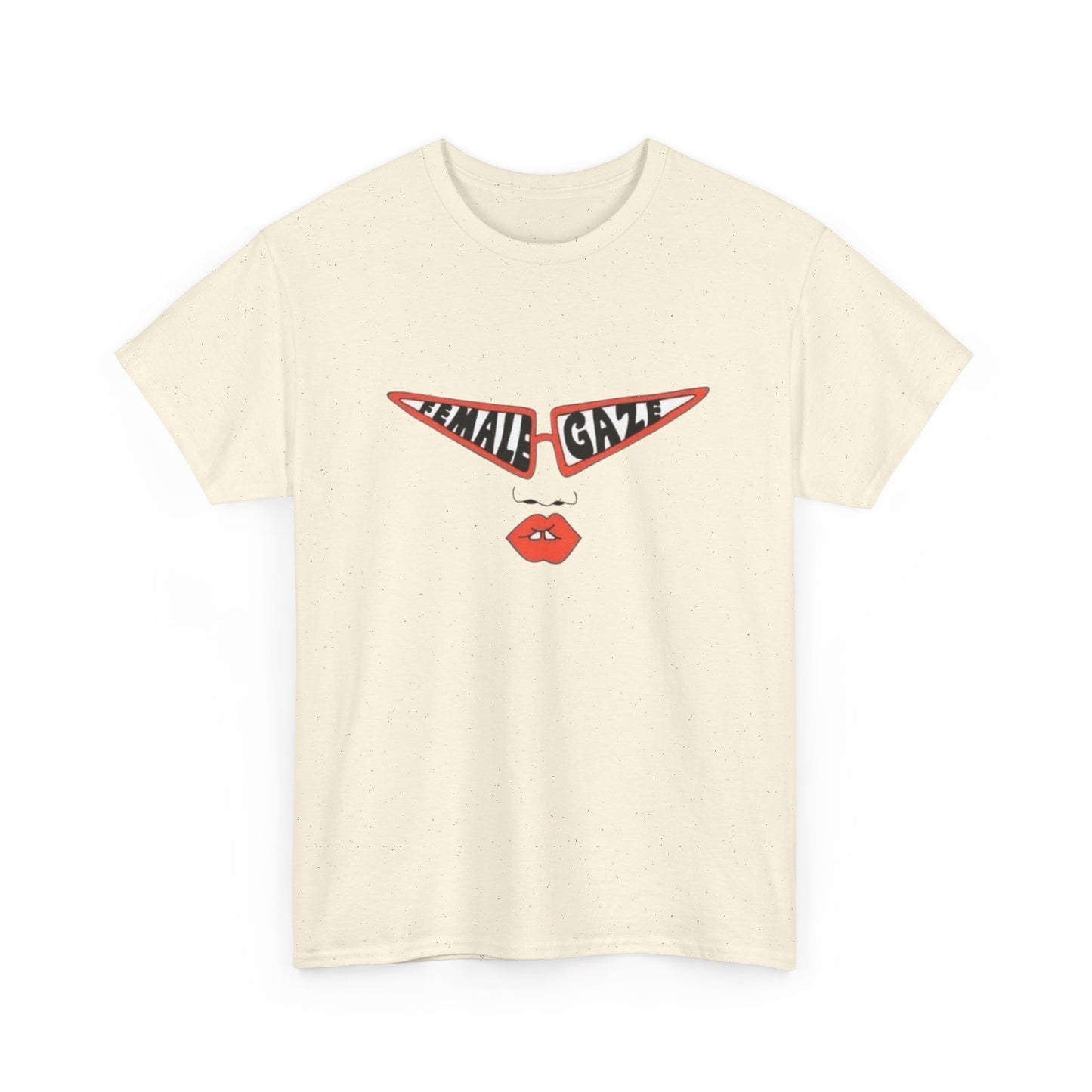 Female Gaze Graphic T Shirt Unisex Heavy Cotton Tee GIFT