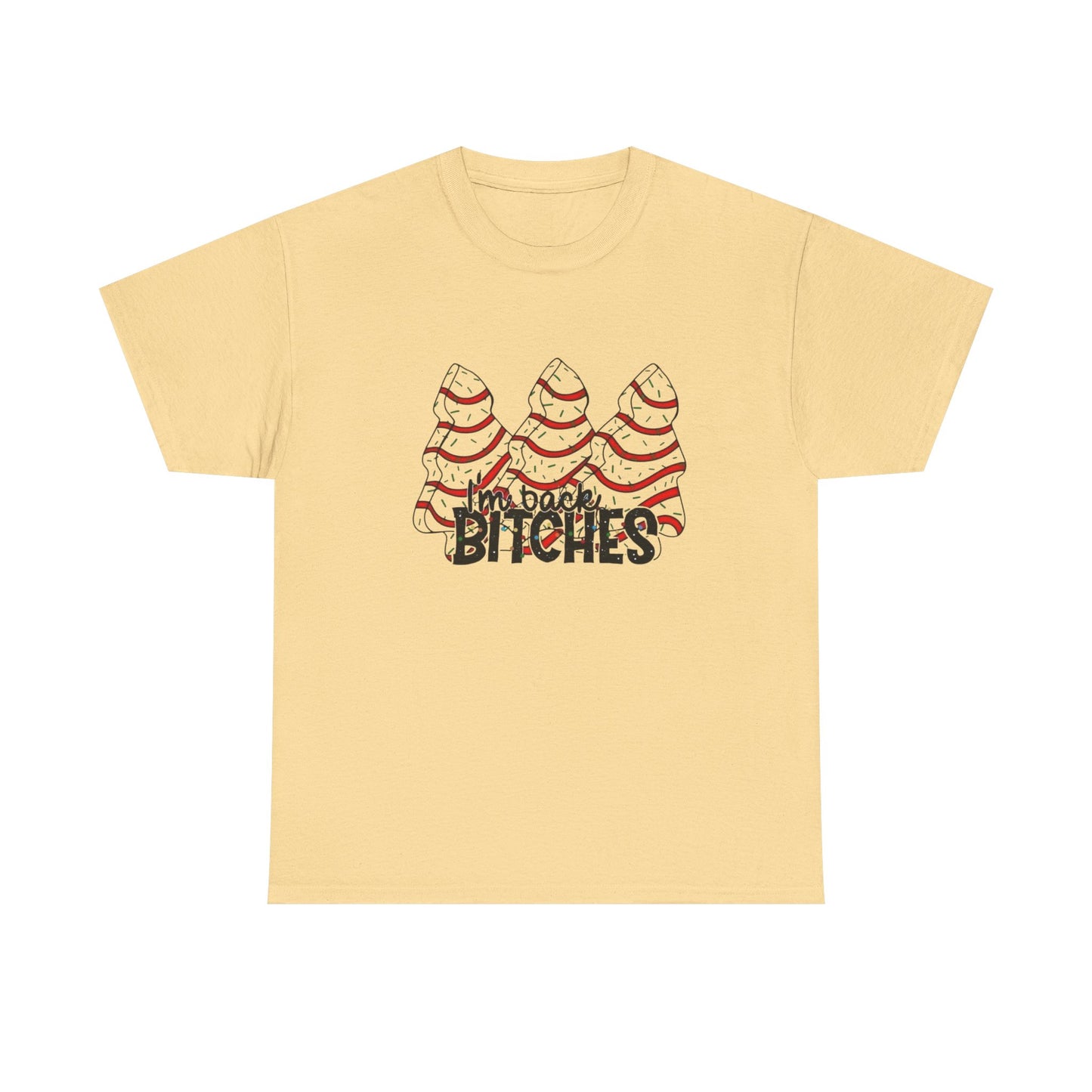 I'm Back Bitches Funny Christmas Tree Cakes Graphic T Shirt NEW Heavy Cotton Tee