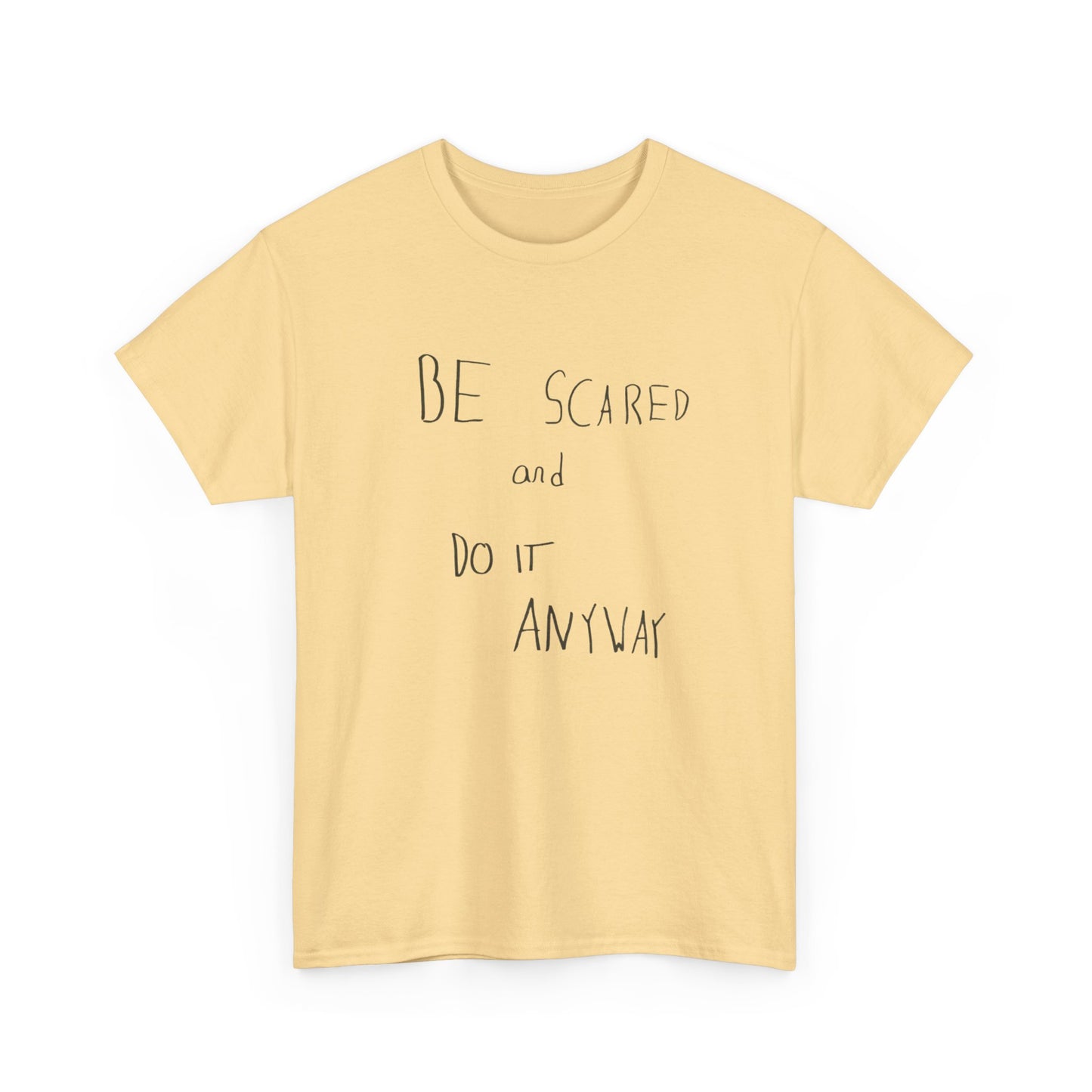 Be Scared And Do It Anyway Graphic T Shirt Unisex Heavy Cotton Tee Gift Vintage