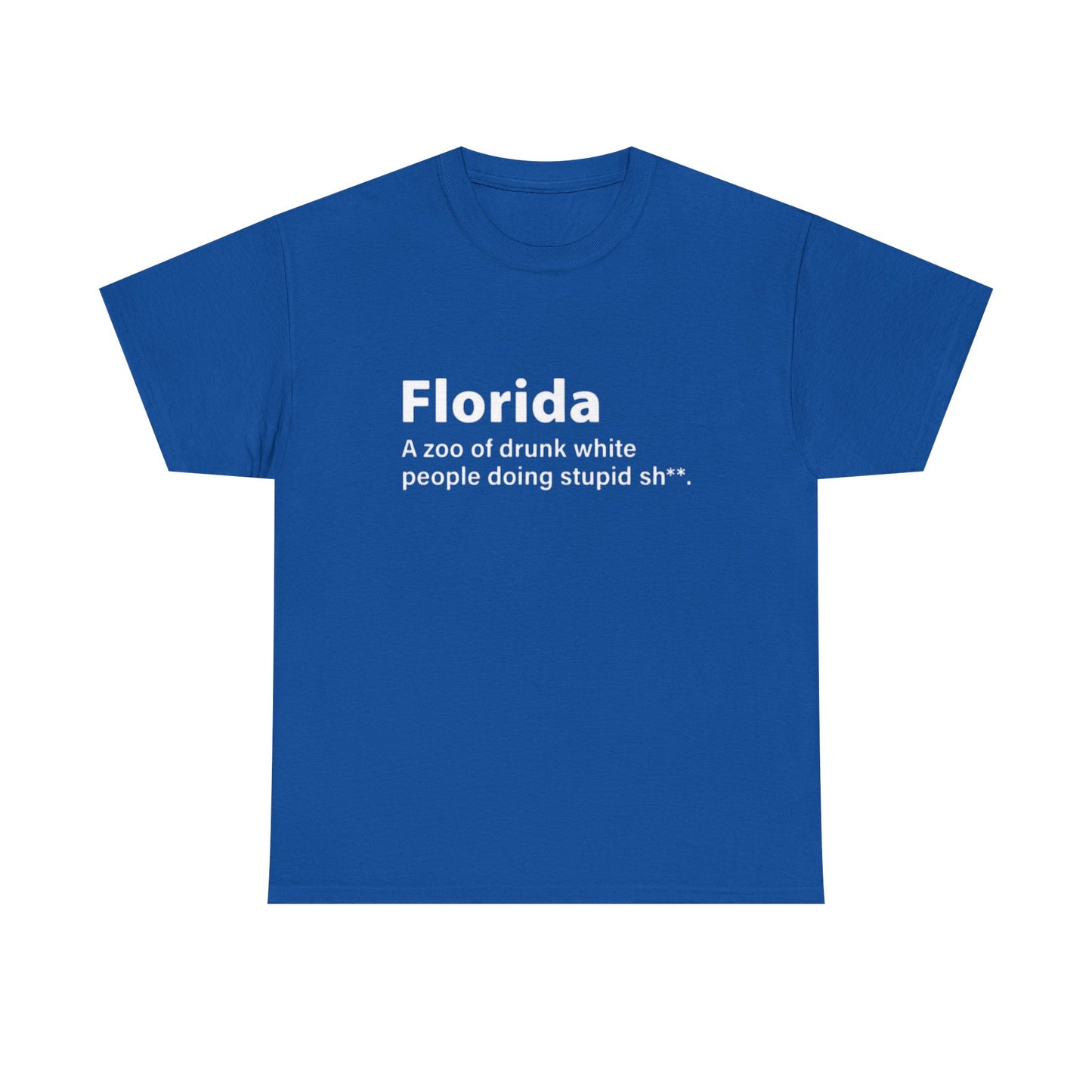 Florida Funny True Graphic T Shirt Jokes Comedy Gift Tampa Unisex Heavy Cotton